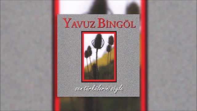 Yavuz Bingöl - Ela Gözlüm