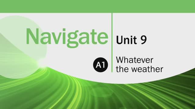 Navigate A1. Video. Unit 9