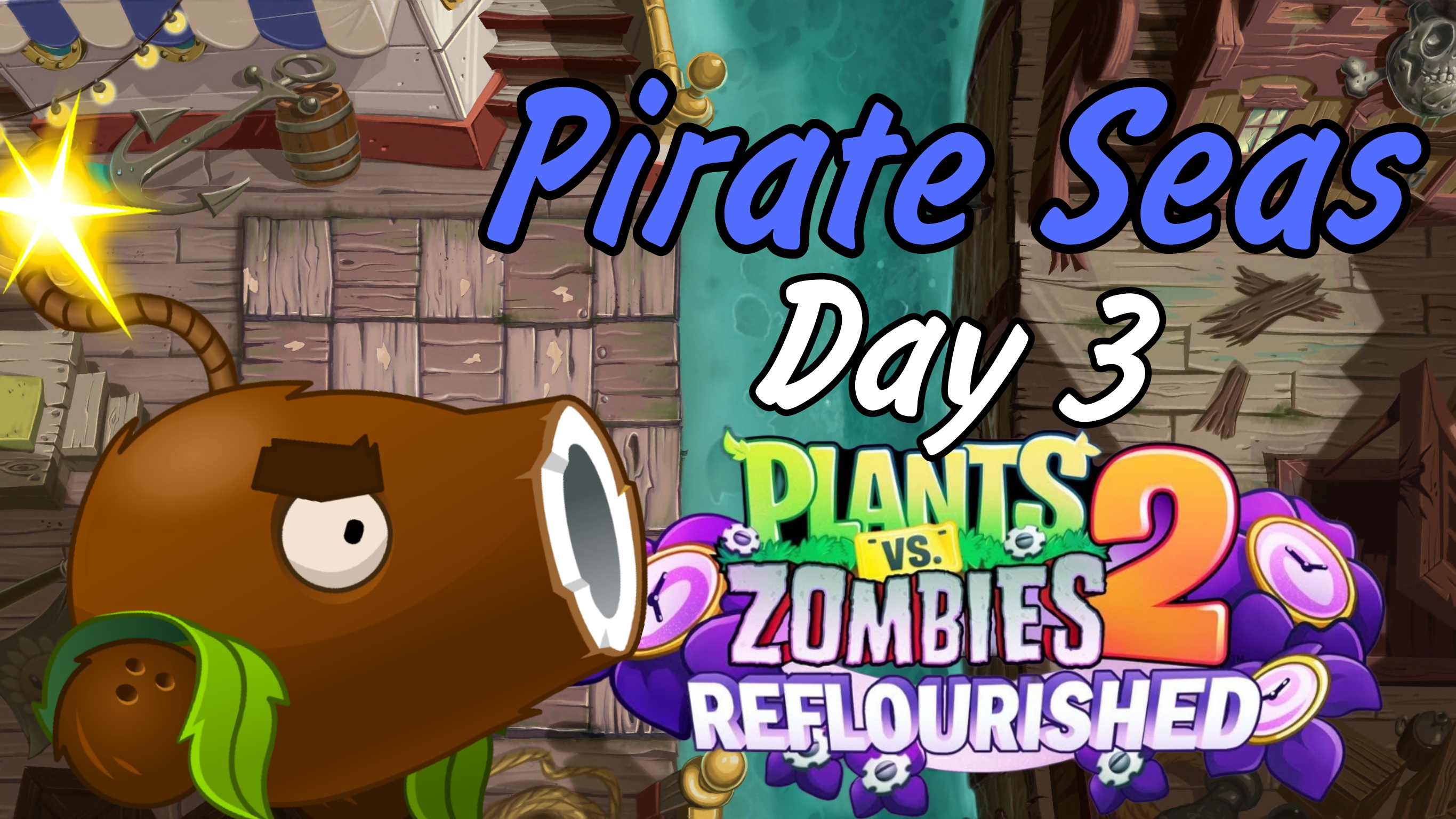 Plants vs Zombies 2: Reflourished | Pirate Seas Day 3