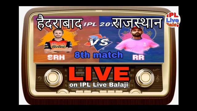 IPL Live match 2019 | SRH vs RR 8th match live hindi commentary live