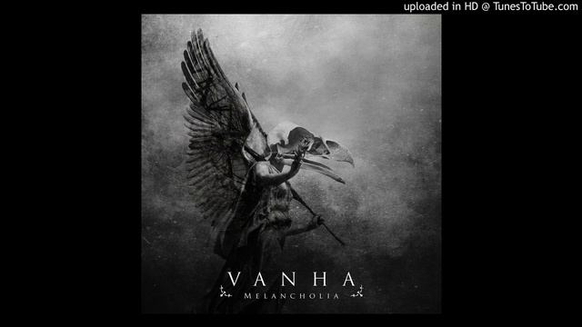 VANHA - Your Heart In My Hands