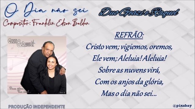 O Dia não sei - Duo Geazí e Raquel - Compositor: Franklin Edson Belden (1858-1945)