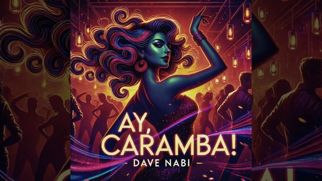 DaVe Nabi - Ay, Caramba!