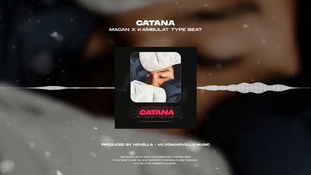 (FREE) Rnb Lyric Trap Type Beat x Macan x Kambulat x Xcho "Catana" (prod. Novella)