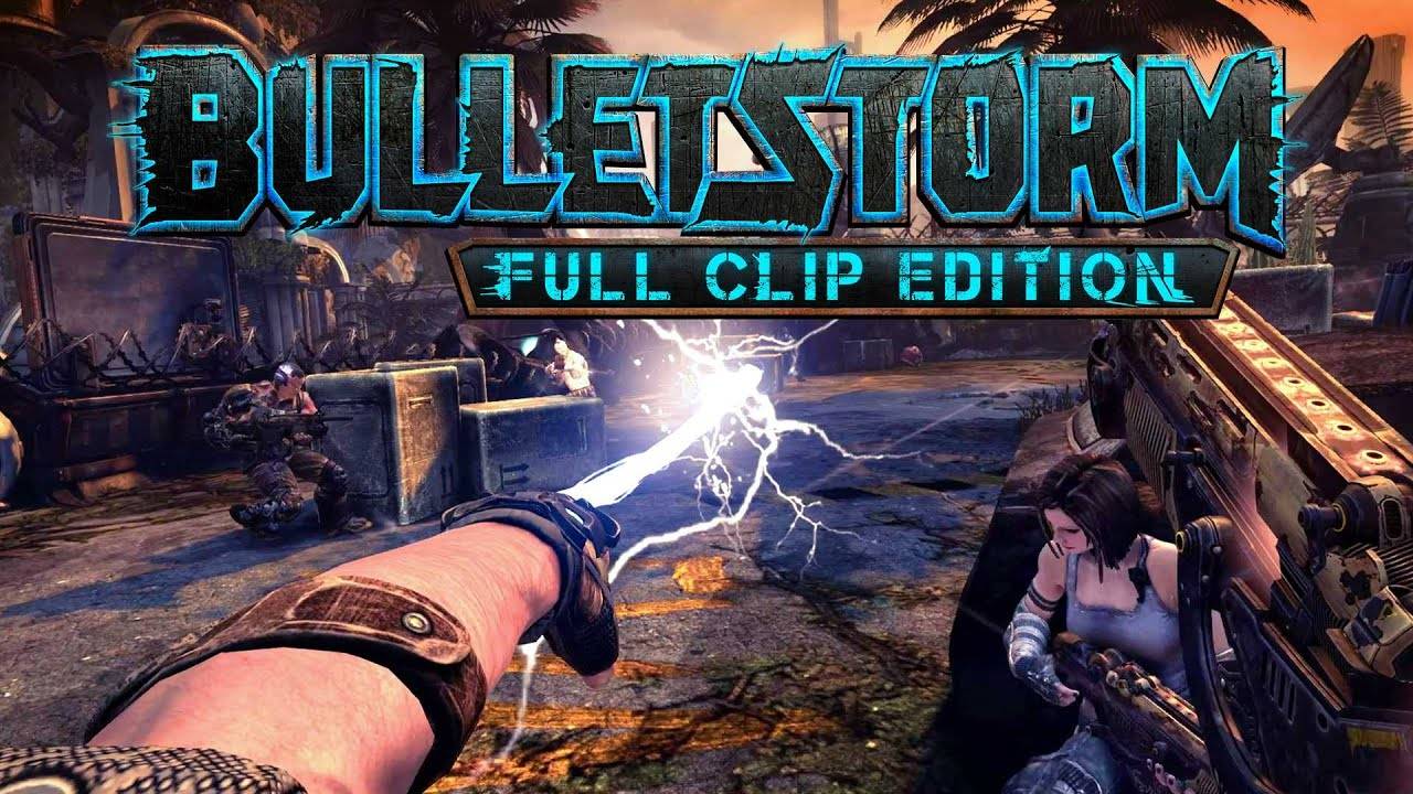 СТРИМ ПО Игра Bulletstorm Full Clip Edition