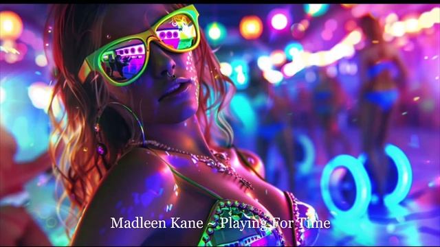 Madleen Kane ~ Playing For Time