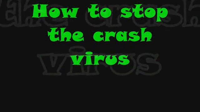 how to make a crash virus :)