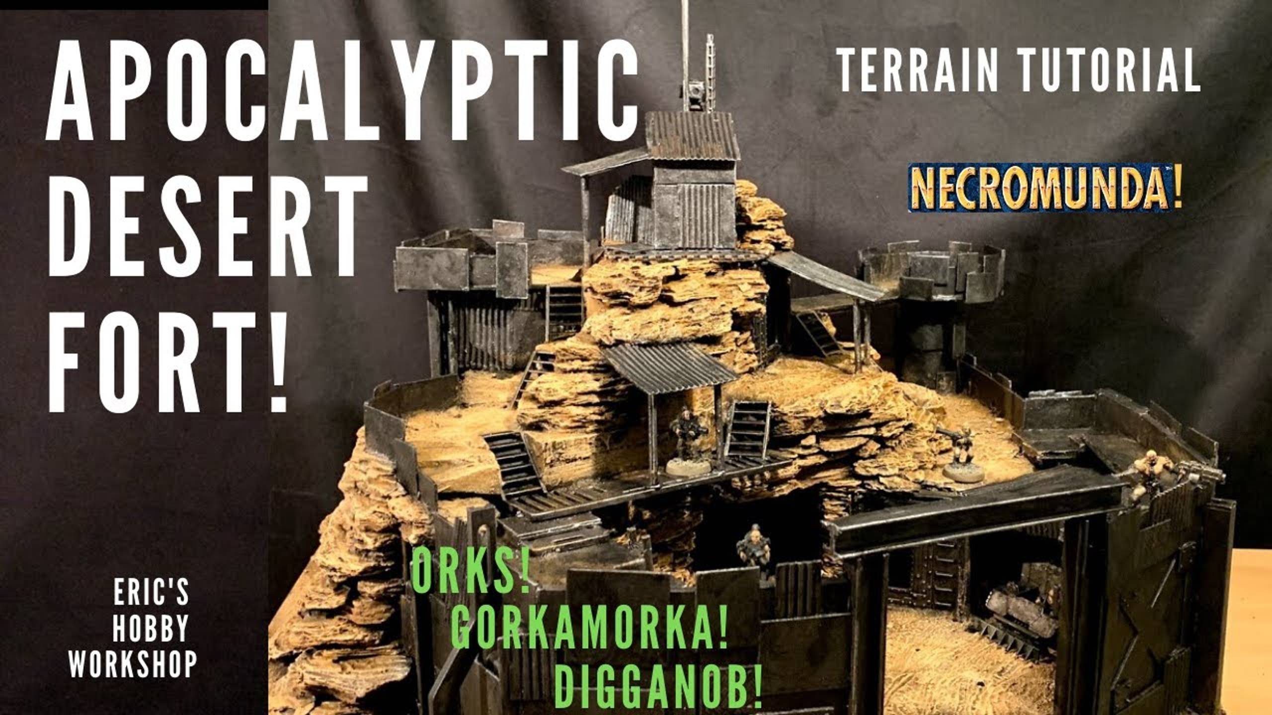 40k Terrain Tutorial - Desert Wasteland fort for Orks, Diggas & Necromunda Ash Waste!!!