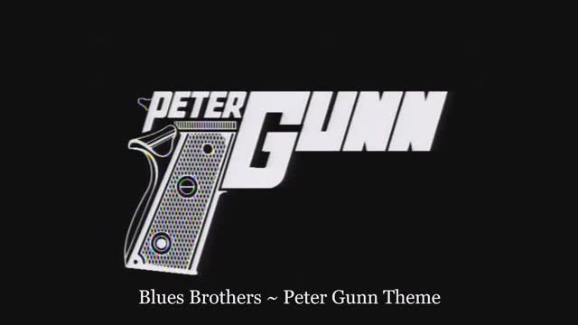 Blues Brothers ~ Peter Gunn Theme