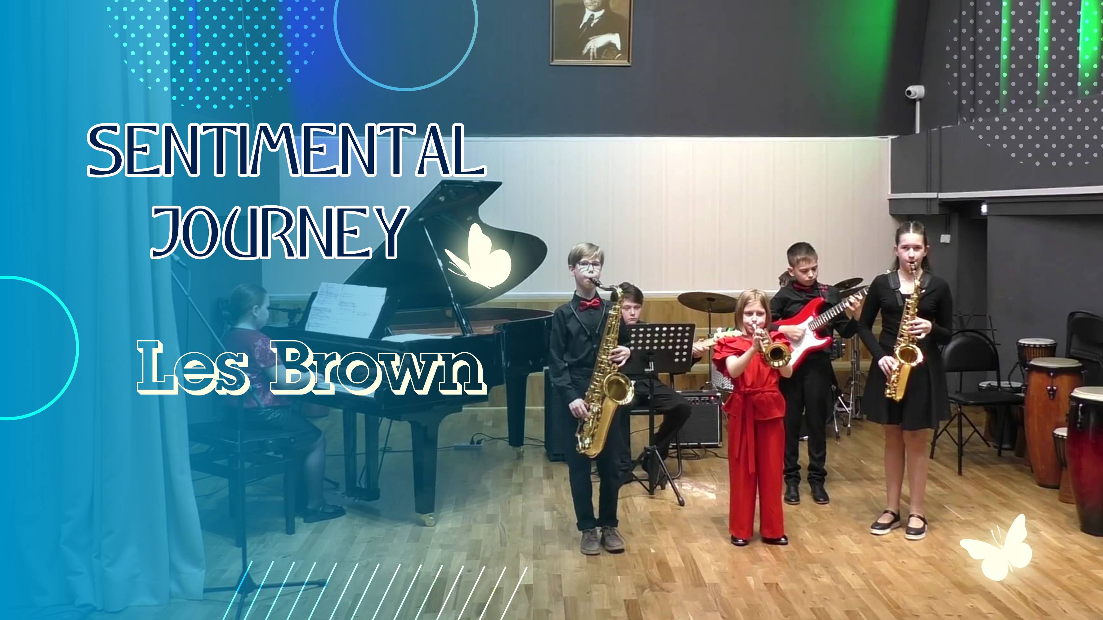 ♫ Les Brown – «SENTIMENTAL JOURNEY» / Джазовый ансамбль «Junior Jazz Band»