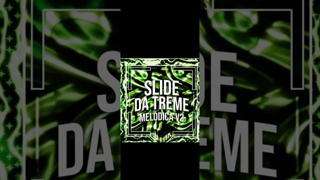 SLIDE DA TREME MELODICA V2