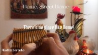 « Home, Sweet Home | 埴生の宿 | 즐거운 나의 집 | 甜蜜的家庭 » 【chromatic kalimba cover | カリンバ演奏】