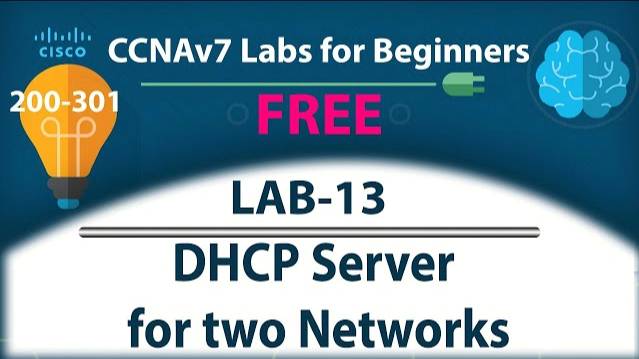 DHCP Server for Two Networks - Lab13 | Free CCNA 200-301 Lab Course