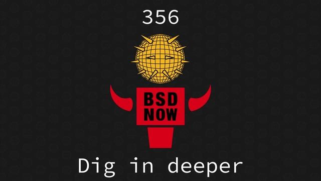 BSD Now   Episode 356   Dig in Deeper