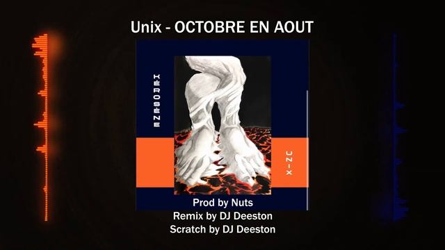 Unix Octobre en Août ( prod by  Nuts ) lyrics Unix.