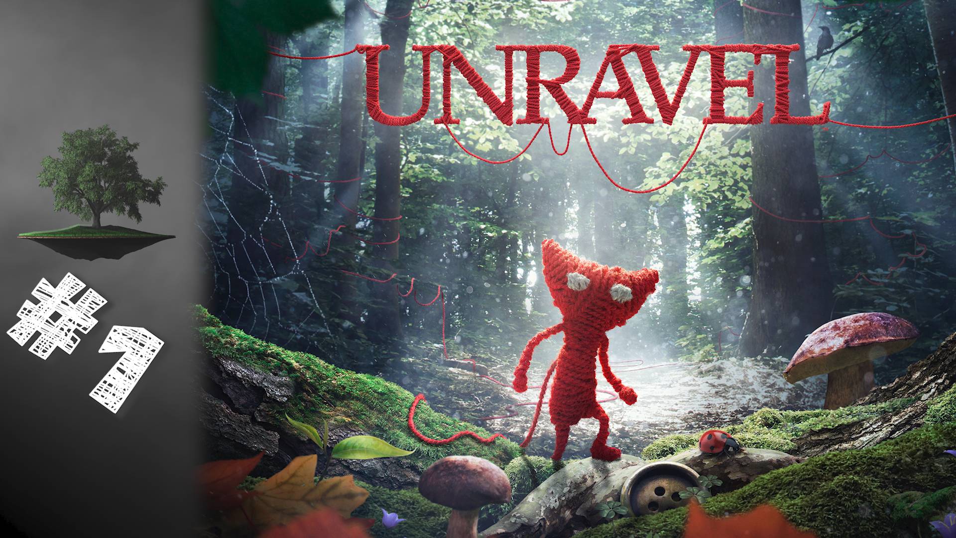 Unravel ♦ СЕМЕЙНЫЙ СТРИМ №1 - 1 и 2 глава.