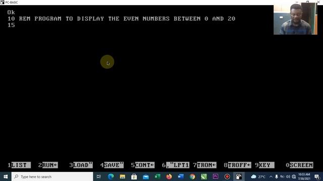 BASIC PROGRAMMING CODES TO DISPLAY THE EVEN NUMBERS BETWEEN 0 AND 20