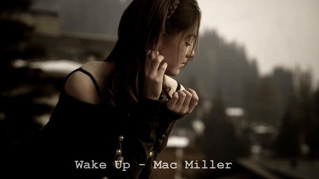 Wake Up - Mac Miller