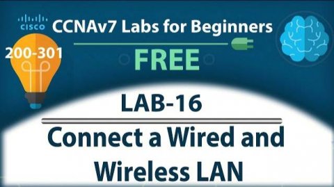 Connect a Wired and Wireless LAN - Lab16 | | Free CCNA 200-301 Lab Course