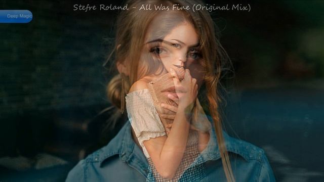 Stefre Roland - All Was Fine (Original Mix)