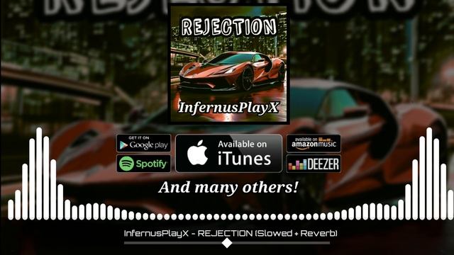 InfernusPlayX - REJECTION (Slowed + Reverb)