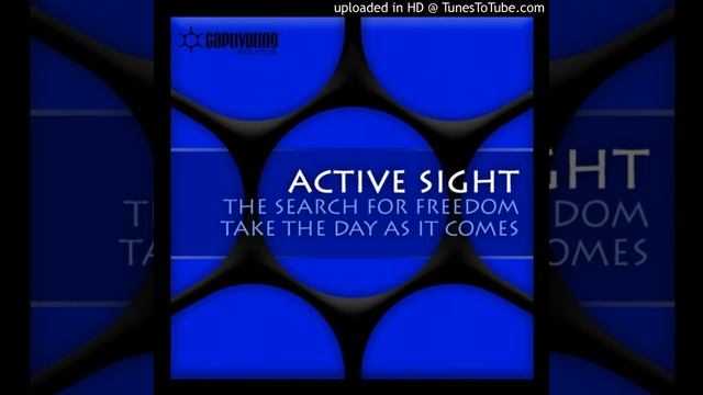 Active Sight - Take The Day As It Comes (Original Mix)