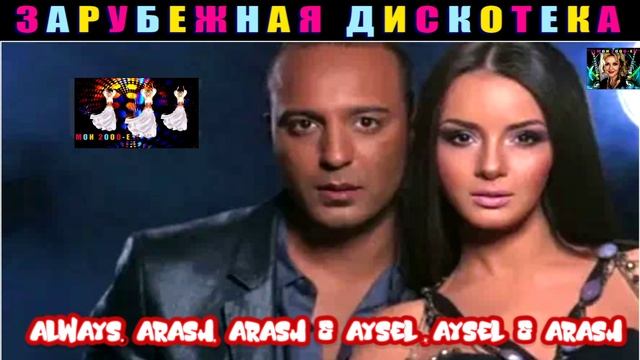 Always.  Arash,  Arash  &  Aysel , AySel  &  Arash