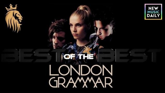 London Grammar Best Of The Best Hits Remixed By JAYC
