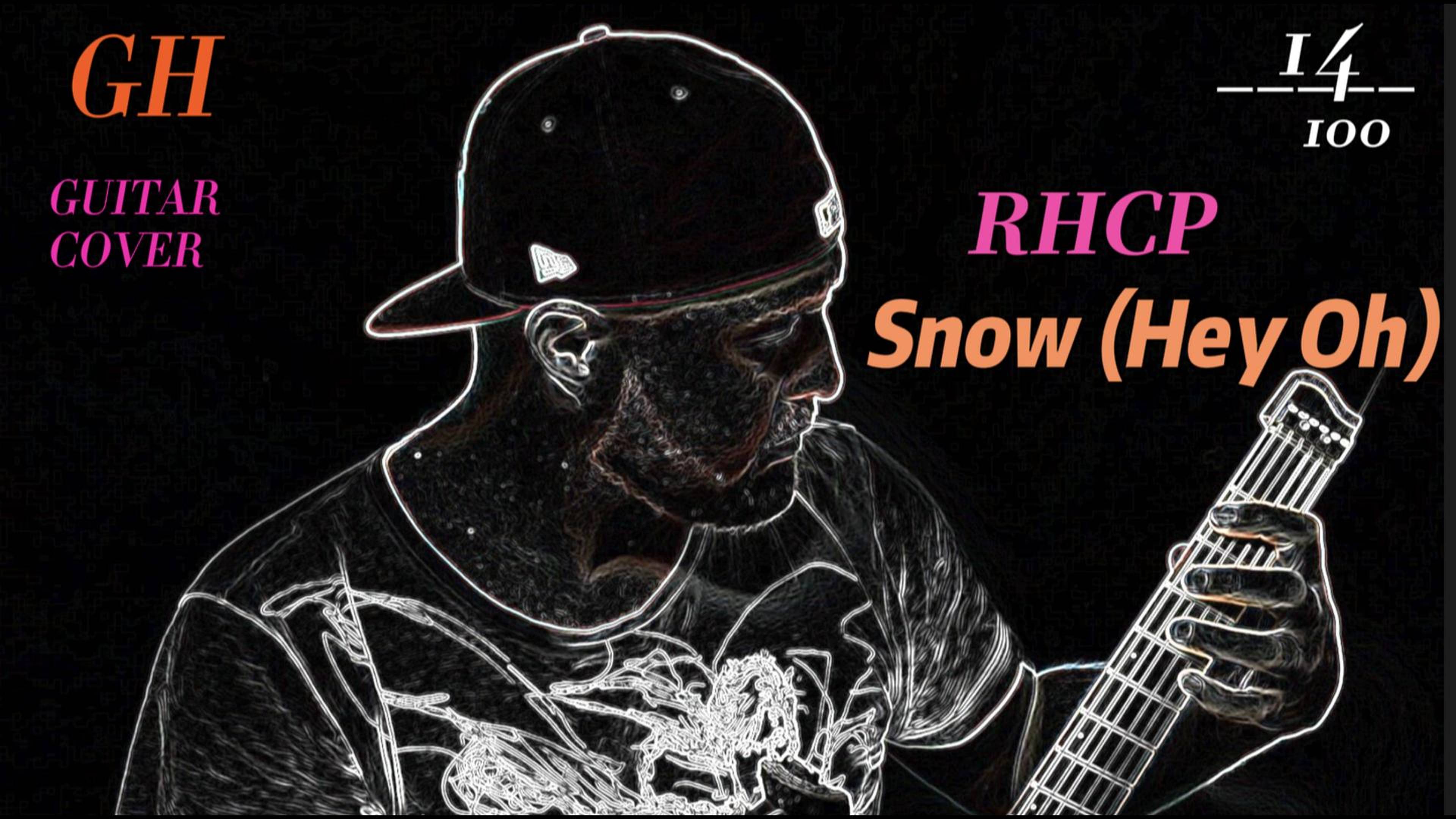 GH #14 RHCP - Snow (Hey On)