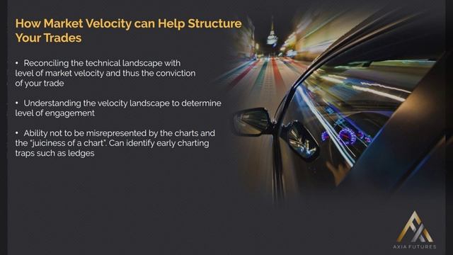 62. Module 6 –6 How Market Velocity can help Structure your Trade