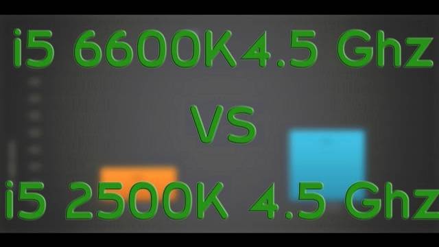 Intel i5 6600K 4.5 Ghz vs Intel i5 2500K 4.5 Ghz - BENCHMARKS / GAMING TESTS REVIEW / Win 10