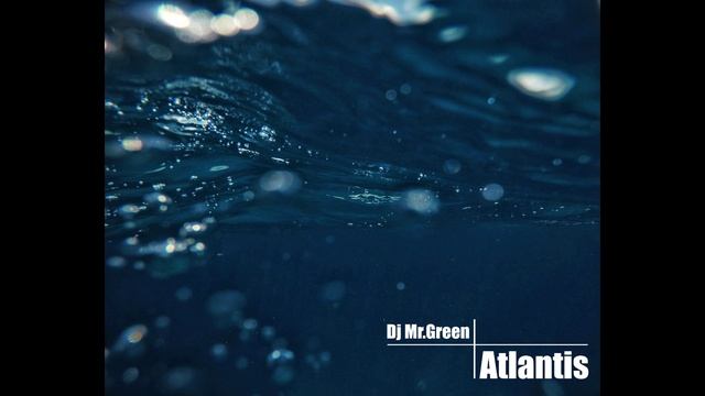 DJ Mr.Green - Atlantis