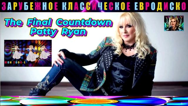 The Final Countdown. Patty Ryan.