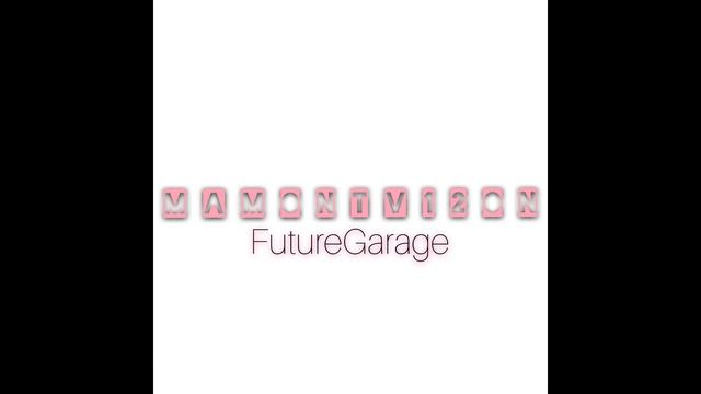 MNTVTN - Future Garage 12