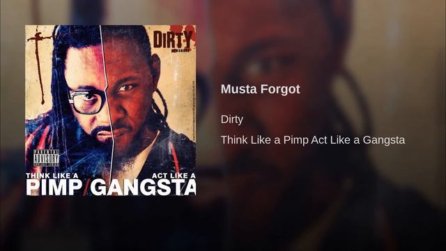 Dirty - Musta Forgot (AUDIO)