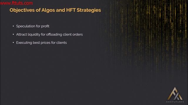 47. Module 5-8 Objective of Algos and HFT Strages