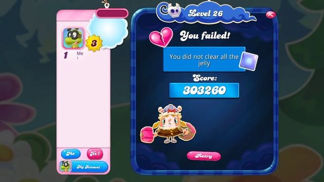 My first failed  candy crush level 26