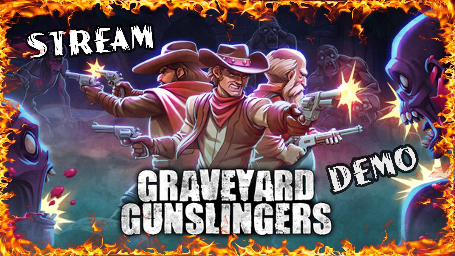 Graveyard Gunslingers Demo Stream