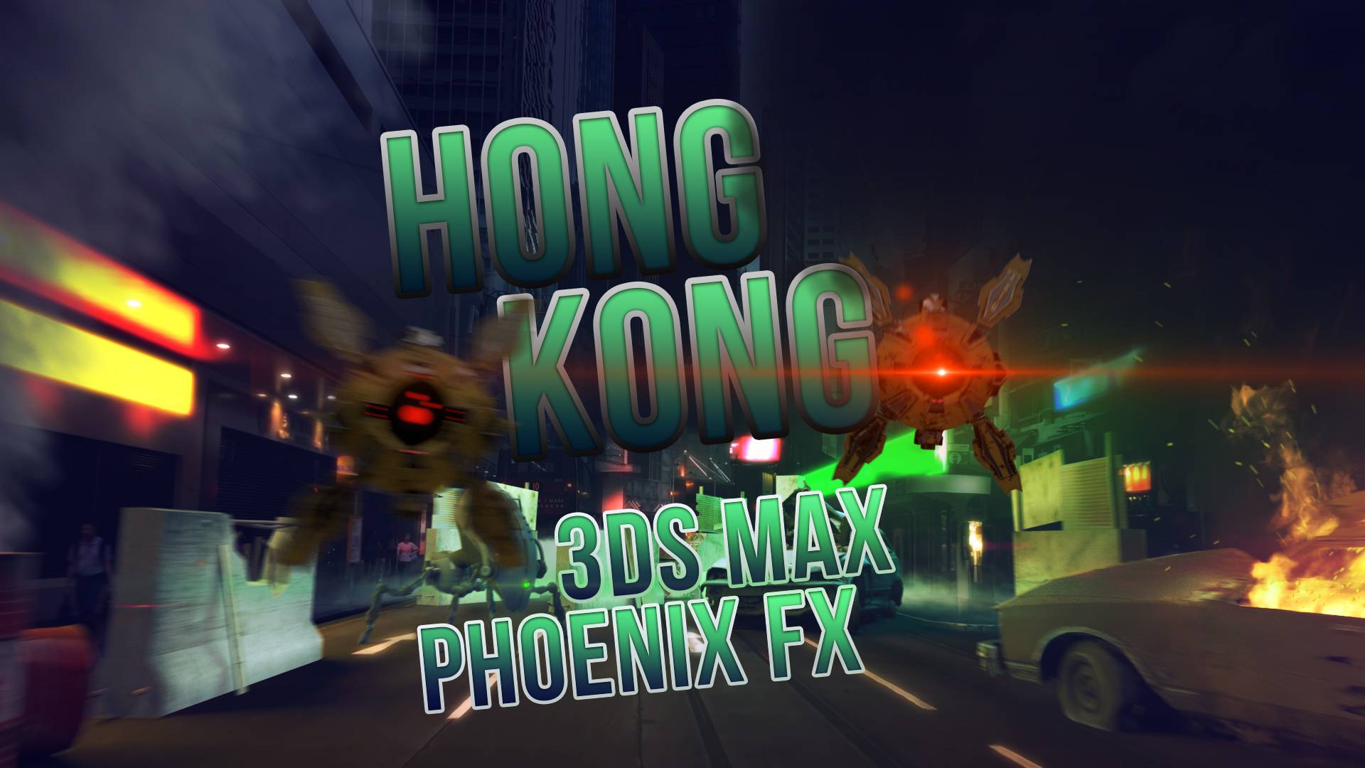 Night Hong Kong | 3ds max | Phoenix FD