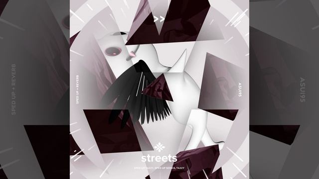 streets - sped up  reverb