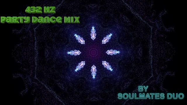 432 hz Party Dance Mix by SoulMates Duo