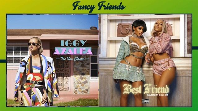 Saweetie ft. Doja Cat - Best Friends X Iggy Azalea ft. Charli XCX - Fancy (Mashup)