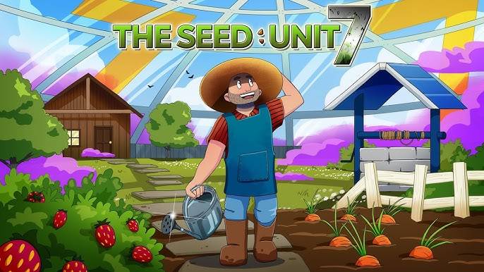 The Seed: Unit 7