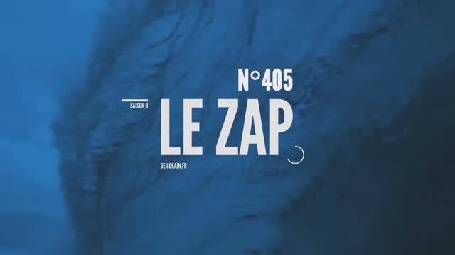 Le Zap de Cokaïn.fr n°405