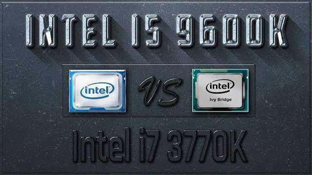 Intel i5 9600K vs i7 3770K Benchmarks | Test Review | Comparison | Gaming | 10 Tests