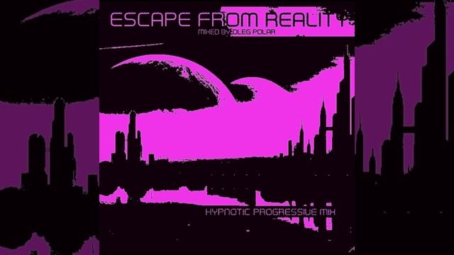 Oleg Polar - Escape from Reality 21