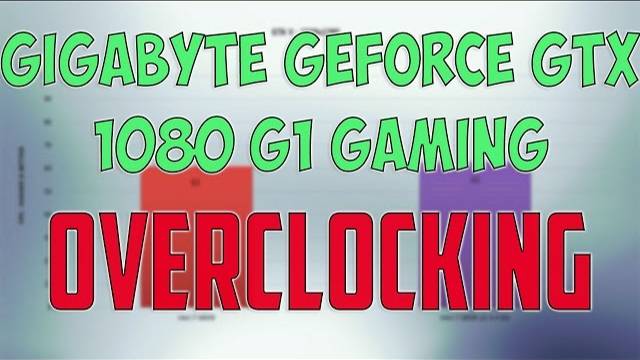 GIGABYTE GeForce GTX 1080 G1 Gaming OVERCLOCKING BENCHMARK /OVERCLOCK REVIEW / 1080p, 1440p, 4K