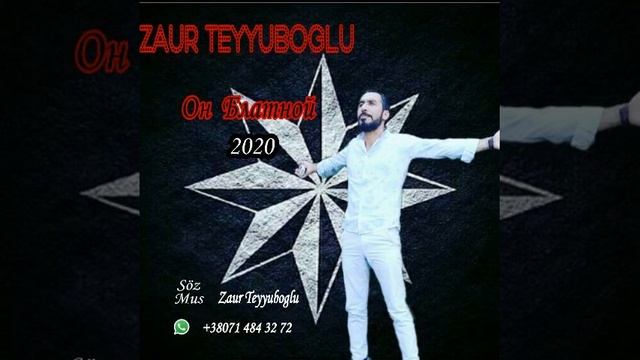 Zaur Teyyuboglu Блатной Он_2020