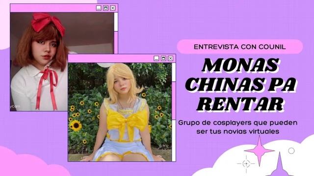 ¿QUIERES UNA NOVIA COSPLAYER VIRTUAL? || ENTREVISTA A MONAS CHINAS PA RENTAR