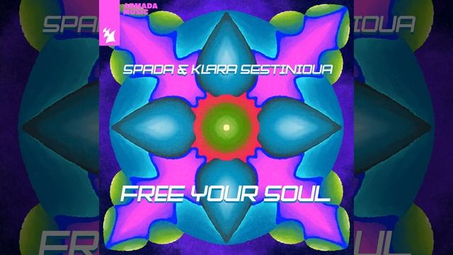 Spada & Klara Sestiniova - Free Your Soul (Extended Mix)